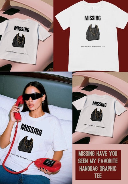 'Missing—Have You Seen My Favourite Handbag?' Graphic Tee