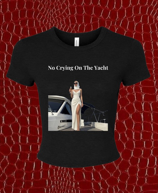 No Crying on the Yacht Women's Tee — Yacht Club Luxury Graphic Tee